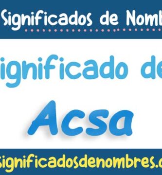 Significado de Acsa