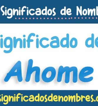 Significado de Ahome