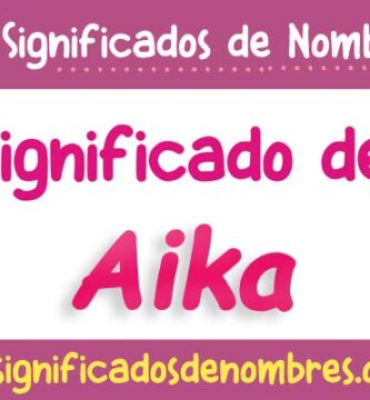 Significado de Aika