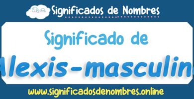 Significado de Alexis Masculino
