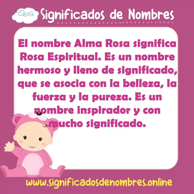 Significado y origen del nombre Alma Rosa