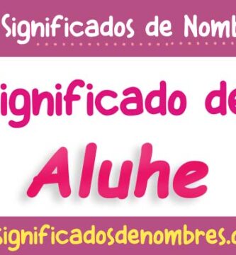 Significado de Aluhe