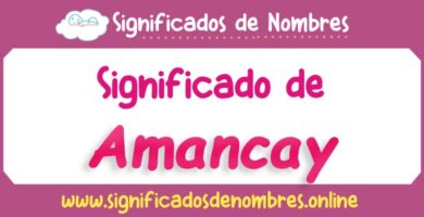 Significado de Amancay