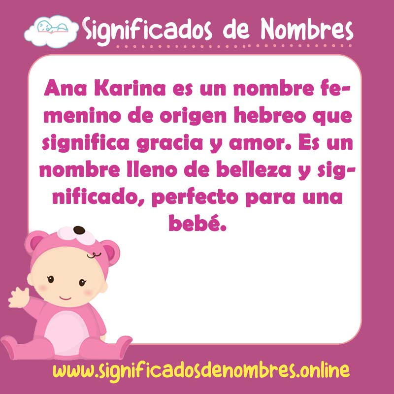 Significado y origen del nombre Ana Karina
