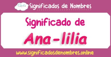 Significado de Ana Lilia