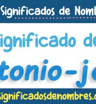 Significado de Antonio José