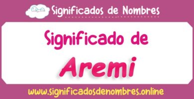 Significado de Aremi