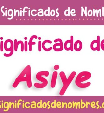 Significado de Asiye