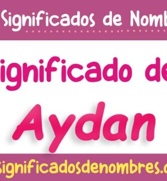 Significado de Aydan