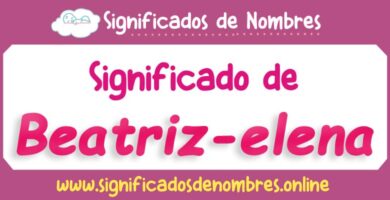 Significado de Beatriz Elena