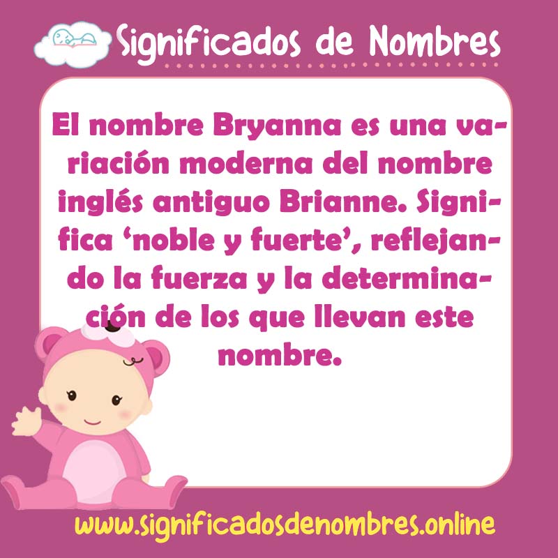 Significado y origen del nombre Bryanna