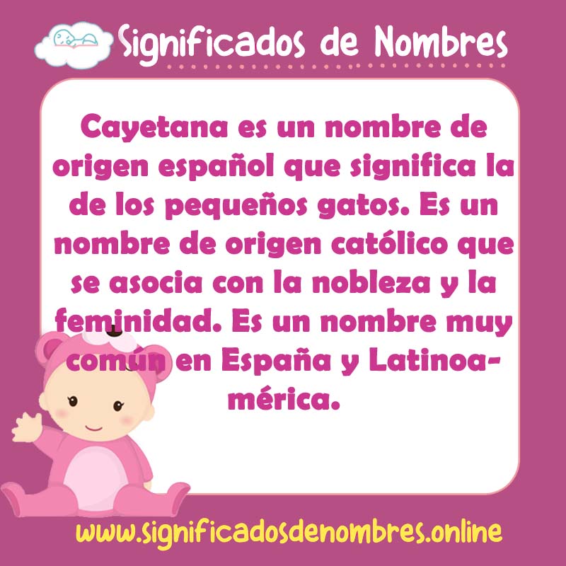Significado y origen del nombre Cayetana