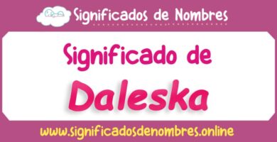 Significado de Daleska