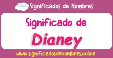 Significado de Dianey