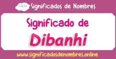 Significado de Dibanhi