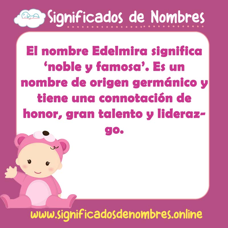 Significado y origen del nombre Edelmira