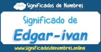 Significado de Edgar Ivan