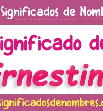 Significado de Ernestina