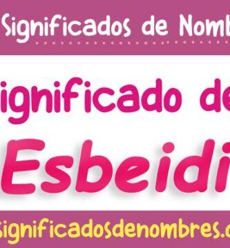 Significado de Esbeidi