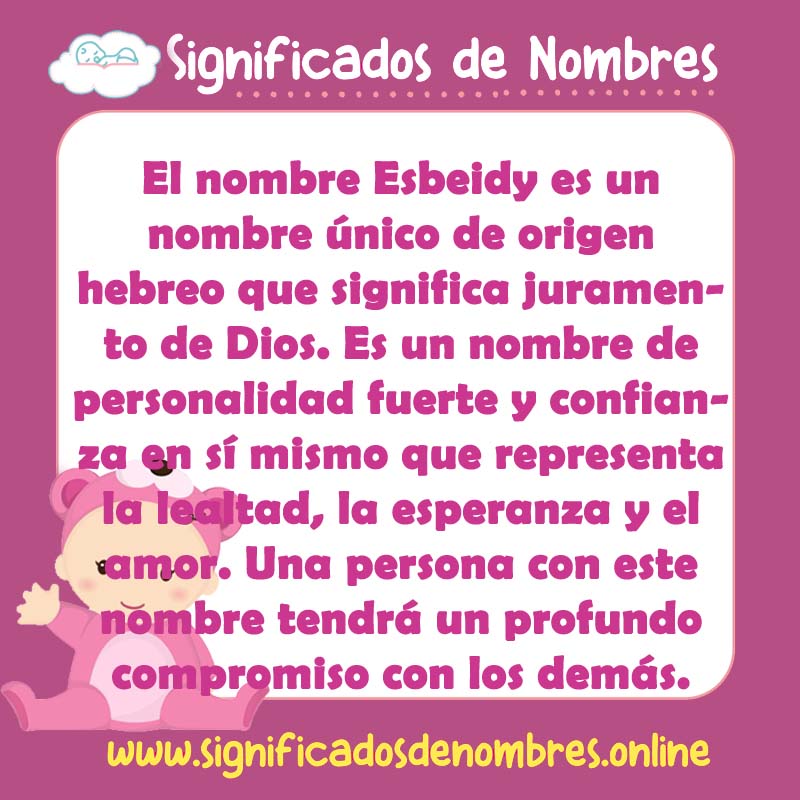 Significado y origen del nombre Esbeidy