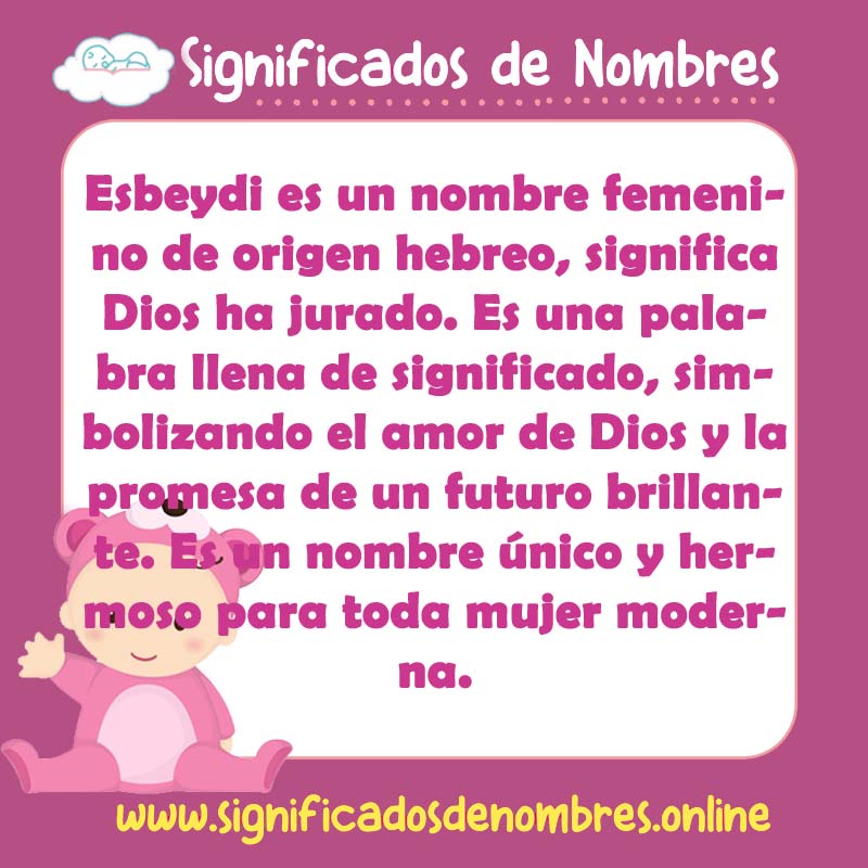 Significado y origen del nombre Esbeydi