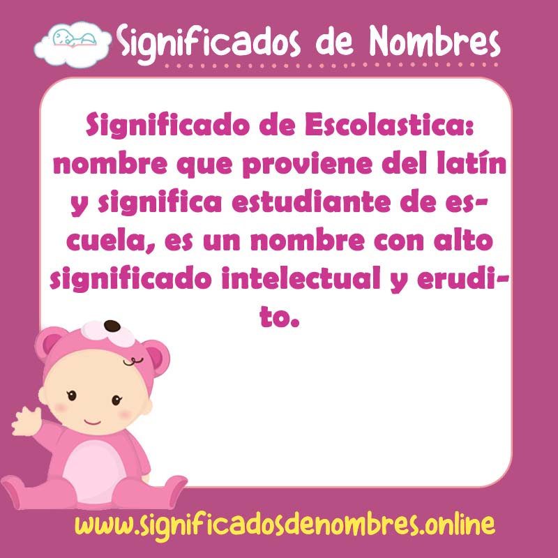 Significado y origen del nombre Escolastica