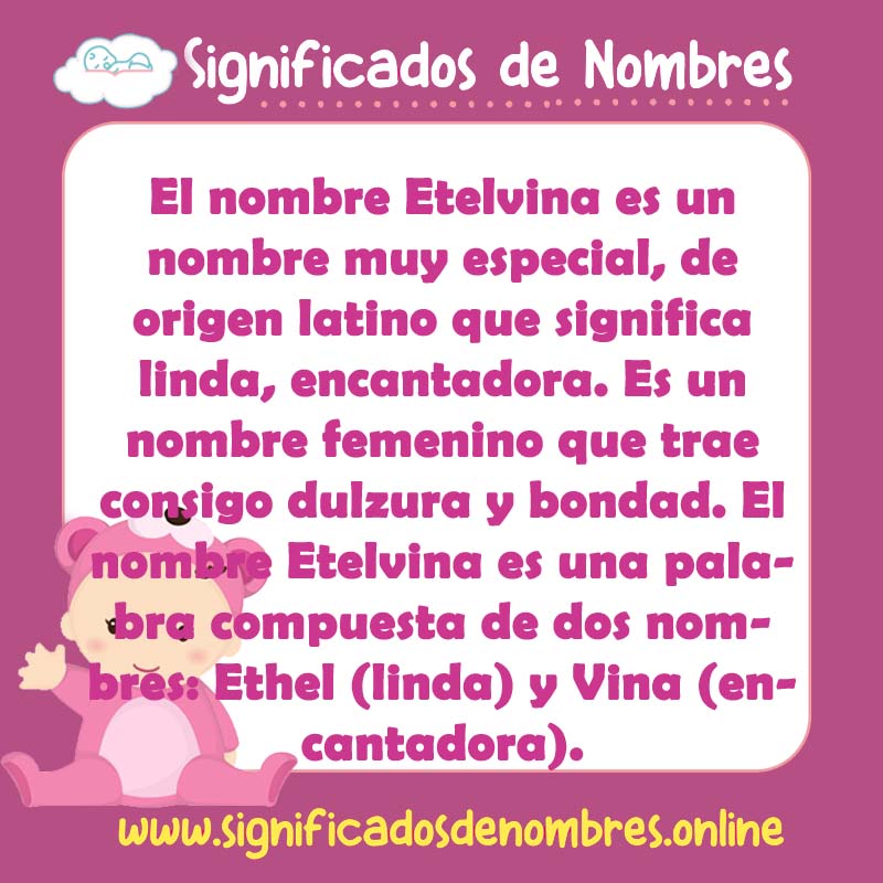 Significado y origen del nombre Etelvina
