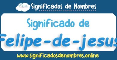 Significado de Felipe De Jesus