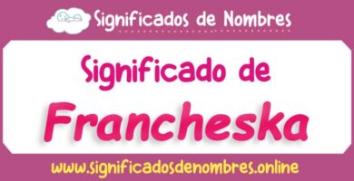 Significado de Francheska