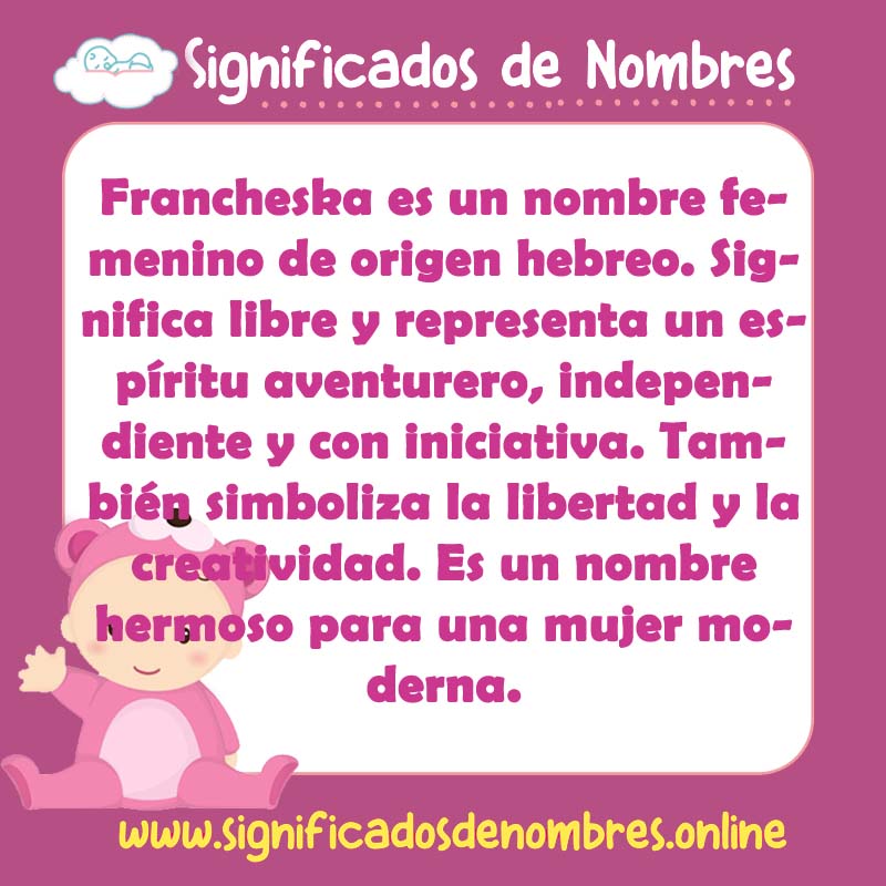 Significado y origen del nombre Francheska
