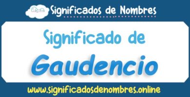 Significado de Gaudencio