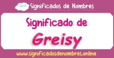 Significado de Greisy