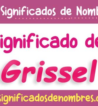 Significado de Grissel