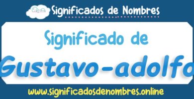 Significado de Gustavo Adolfo