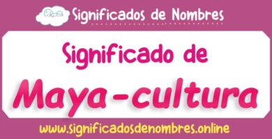 Significado de Maya Cultura
