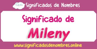 Significado de Mileny