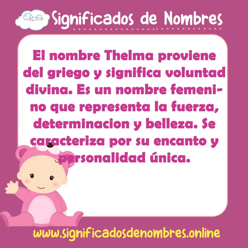 Significado y origen del nombre Thelma
