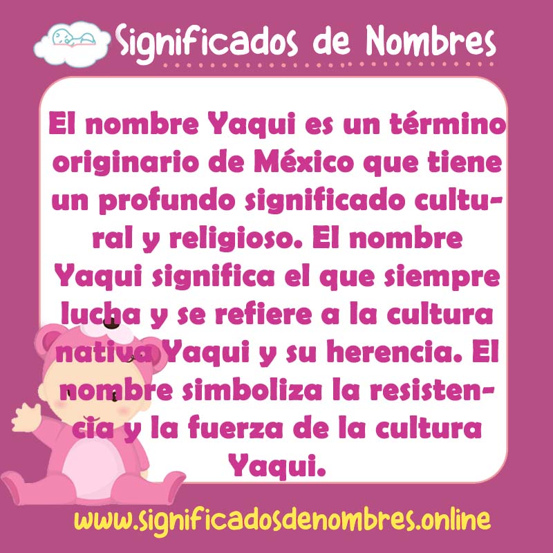 Significado y origen del nombre Yaqui