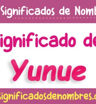 Significado de Yunue
