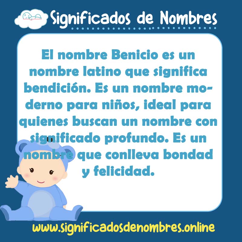 Significado y origen del nombre Benicio