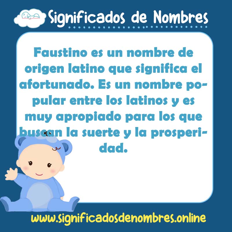 Significado y origen del nombre Faustino