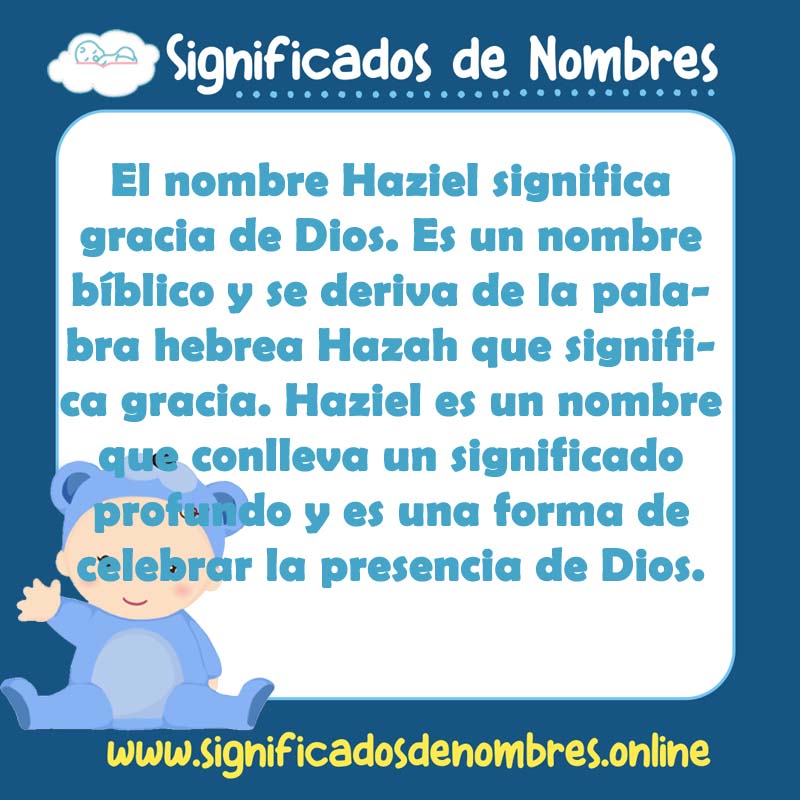 Significado y origen del nombre Haziel