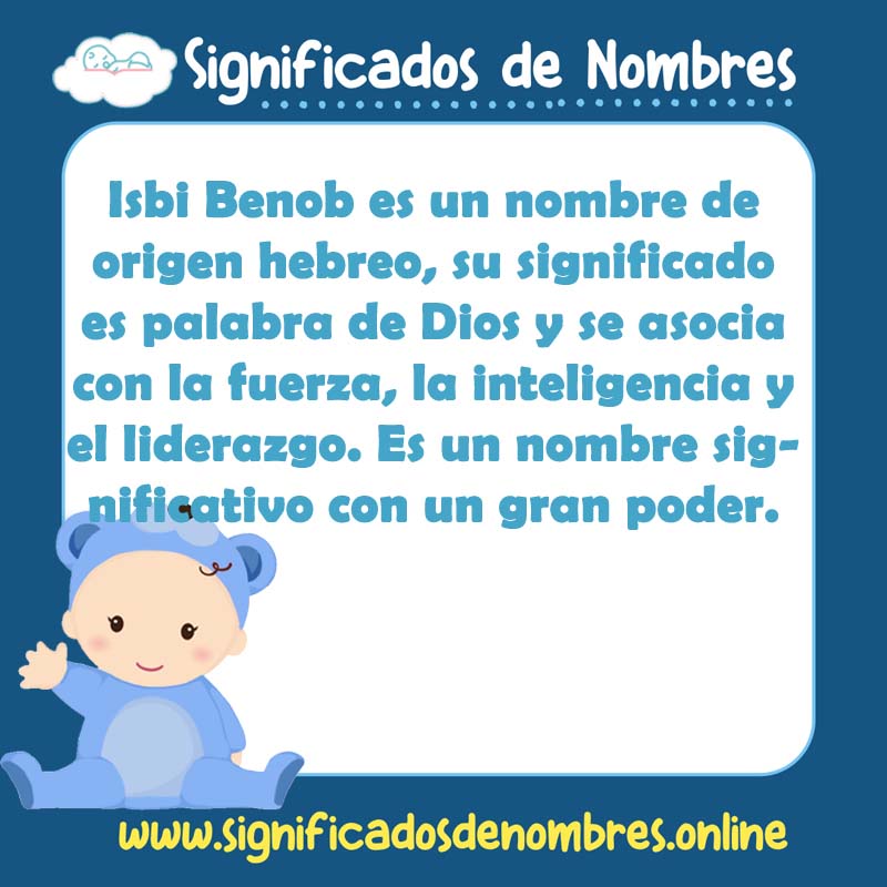 Significado y origen del nombre Isbi Benob