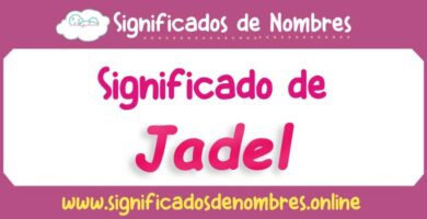 Significado de Jadel