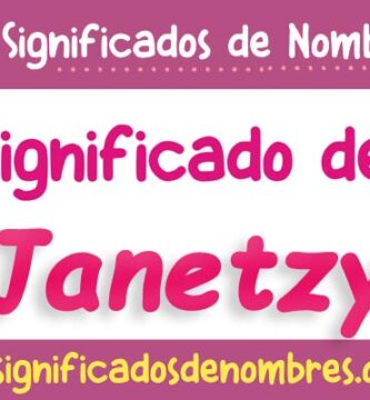 Significado de Janetzy