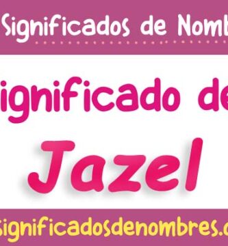 Significado de Jazel