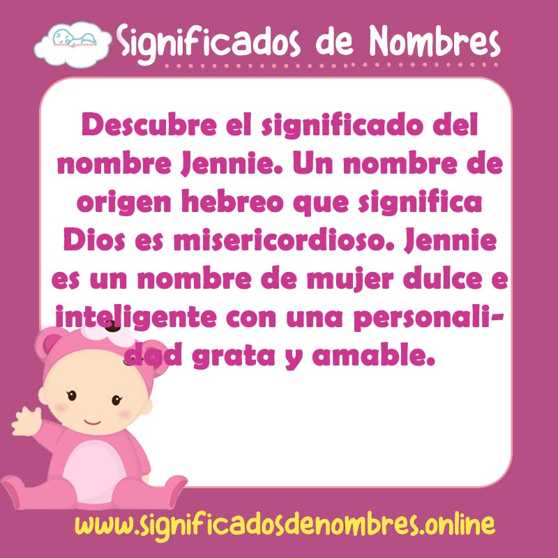 Significado y origen del nombre Jennie