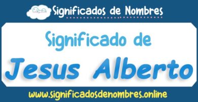 Significado de Jesus Alberto