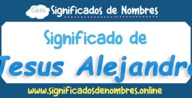 Significado de Jesus Alejandro