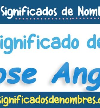 Significado de Jose Angel